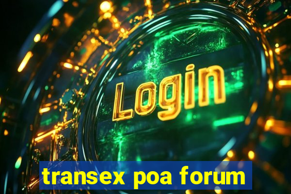 transex poa forum